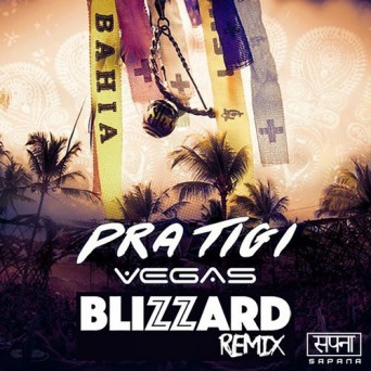 Vegas (Brazil) – Pratigi (Blizzard Music Remix)