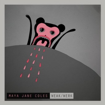 Maya Jane Coles – Weak / Werk