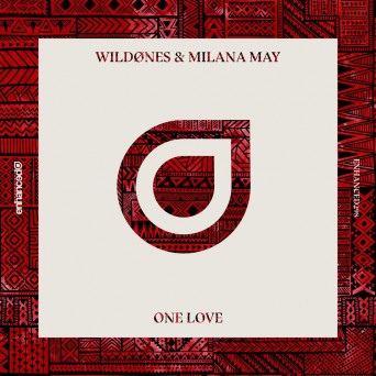 WildOnes & Milana May – One Love