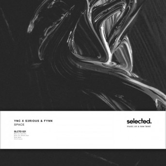 YNC X S3RIOUS & Fynn – Space