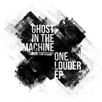 Ghost In The Machine – One Louder E