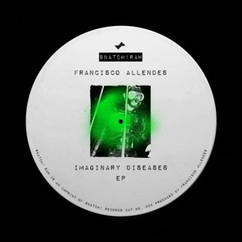 Francisco Allendes – Imaginary Diseases EP