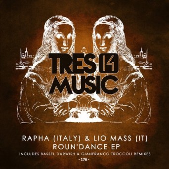 RAPHA (ITALY) & Lio Mass (IT) – Roun’Dance
