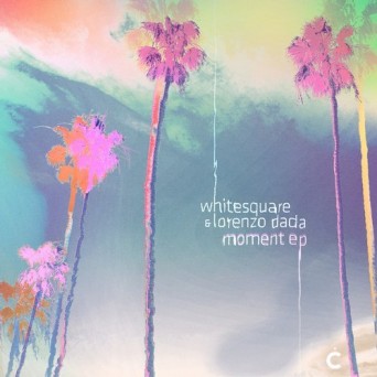 Lorenzo Dada, Whitesquare – Moment EP