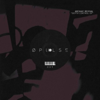 Archaic Revival – Depth Control EP