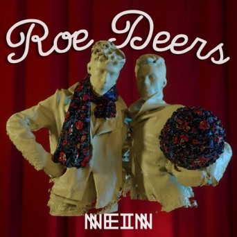 Roe Deers – You Can Not Vote For Yourself