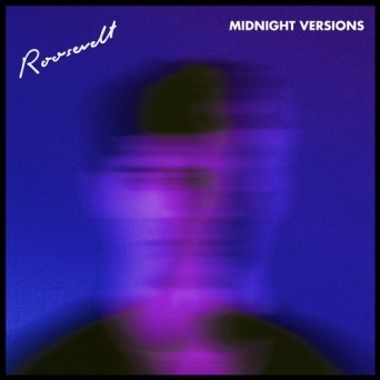 Roosevelt – Midnight Versions