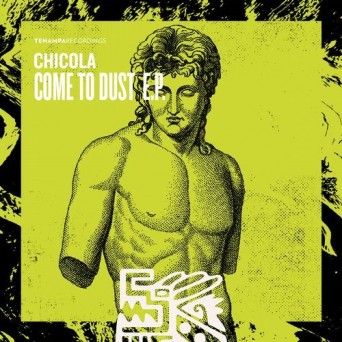 Chicola – Come To Dust EP