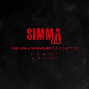 Tom Bug & Grooveline – In The Ghetto EP