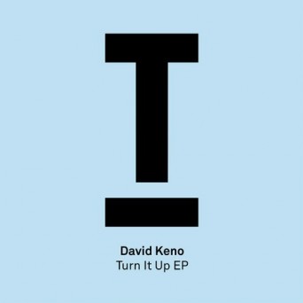David Keno – Turn It Up EP
