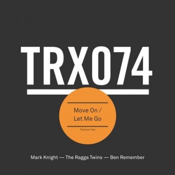 Mark Knight, Ben Remember – Move On / Let Me Go