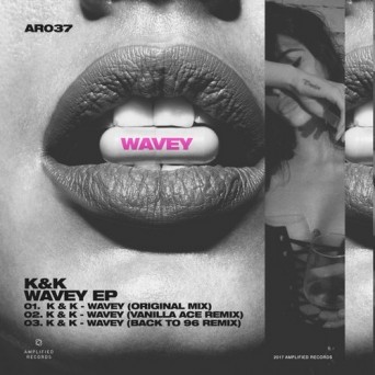 K & K – Wavey EP