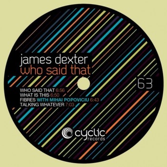 James Dexter – Who Said That