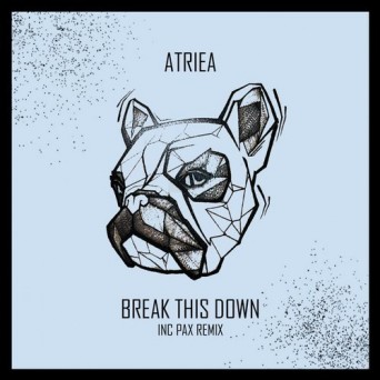 ATRIEA – Break This Down