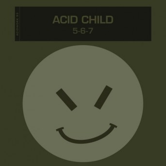Acid Child – Five, Six, Seven