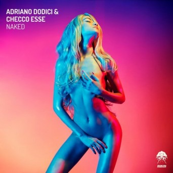 Adriano Dodici & Checco Esse – Naked