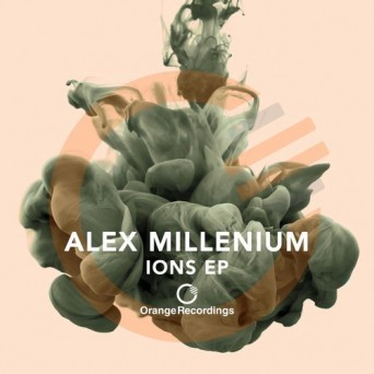 Alex MilLenium – Ions EP