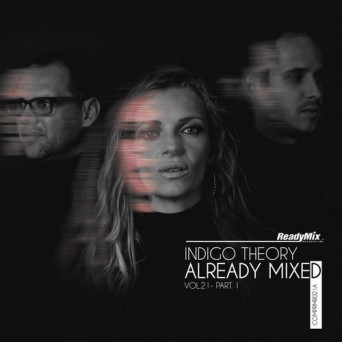 Already Mixed Vol.21 – CD1 (Compiled & Mixed By Indigo Theory)