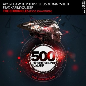 Aly & Fila, Philippe El Sisi, Karim Youssef, Omar Sherif – The Chronicles (FSOE 500 Anathem)