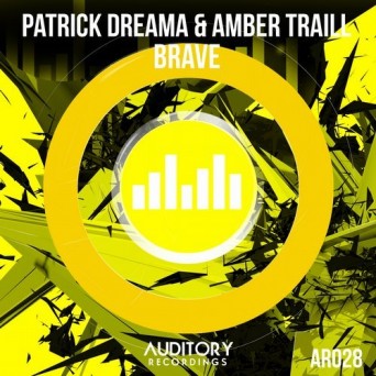 Patrick Dreama & Amber Traill – Brave