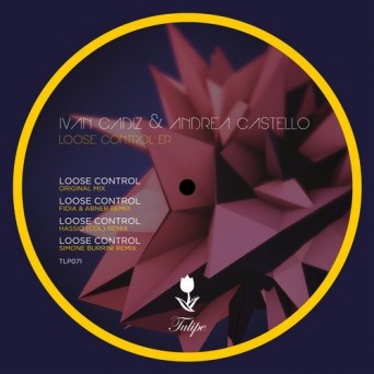 Andrea Castello & Ivan Cadiz – Loose Control EP