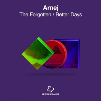 Arnej – The Forgotten + Better Days