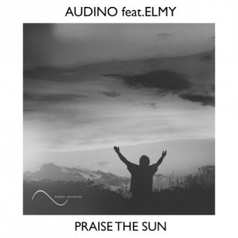 Audino & Elmy – Praise The Sun