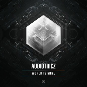 Audiotricz & Villain – World Is Mine