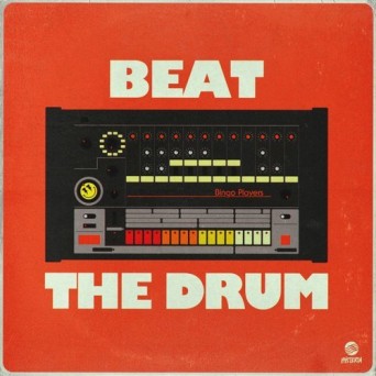 Bingo Players – Beat The Drum