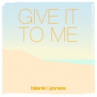Blank & Jones – Give It to Me (with Emma Brammer) [Cassara Remixes]