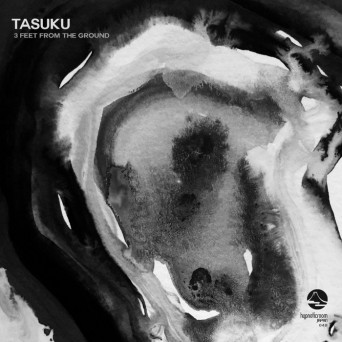 TASUKU – 3 Feet From The Ground