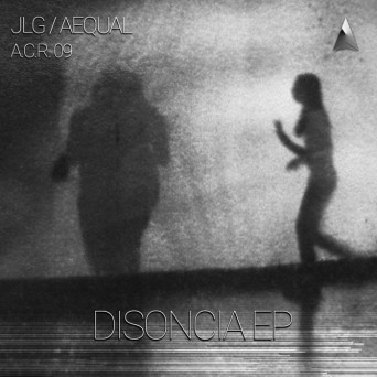 JLG & Aequal – Dissonancia EP