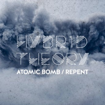 Hybrid Theory – Atomic Bomb / Repent