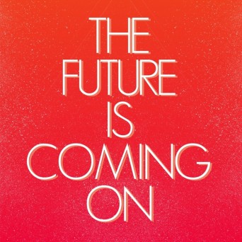 George Privatti – The Future Is Coming On