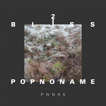 POPNONAME – Bliss 2