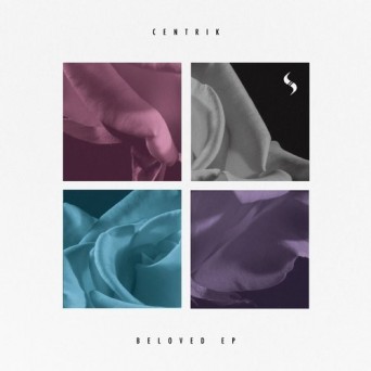 Centrik – Beloved EP