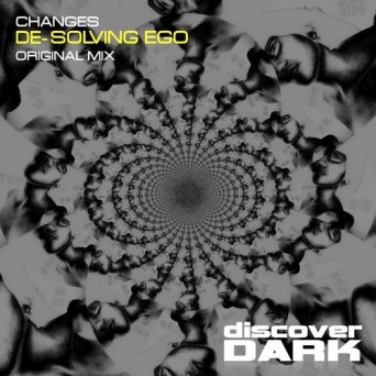 Changes – De-Solving Ego