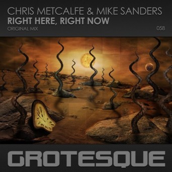 Chris Metcalfe & Mike Sanders – Right Here, Right Now