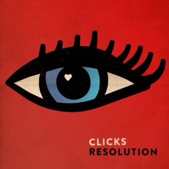 Clicks – Resolution