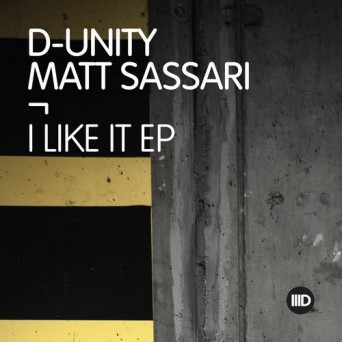 D-Unity & Matt Sassari – I Like It EP