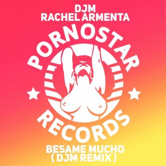 Rachel Armenta – Besame Mucho (DJM Remix)