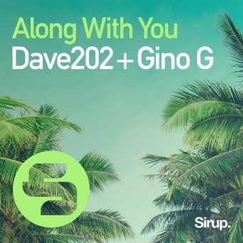 Dave202 feat. Gino G – Along With You