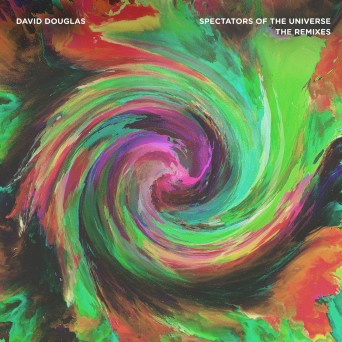 David Douglas – Spectators Of The Universe (The Remixes)