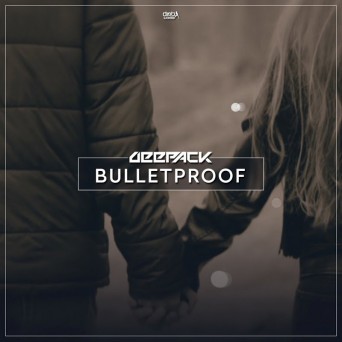 Deepack ft. Robin Valo – Bulletproof