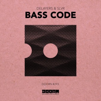Delayers & SLVR – Bass Code