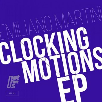 Emiliano Martini – Clocking Motions EP