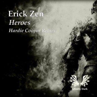 Erick Zen – Heroes (Hardie Cooper Remix)