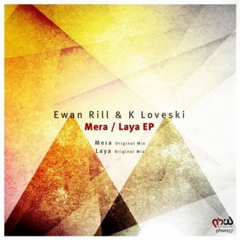 Ewan Rill & K Loveski – Mera / Laya