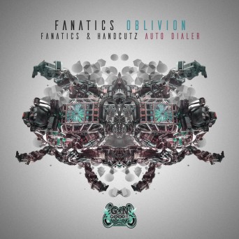 Fanatics & Handcutz – Oblivion / Auto Dialer