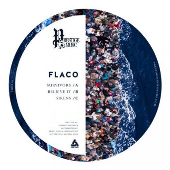 Flaco – Survivors / Believe It / Sirens
